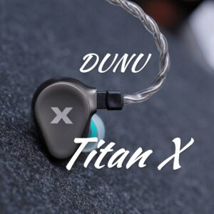 Can the $35 DUNU Titan X deliver high-end sound quality?
